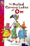 Coldwell, John - Oxford Reading Tree TreeTops Fiction: Level 10: The Masked Cleaning Ladies of Om