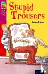 Gates, Susan - Oxford Reading Tree TreeTops Fiction: Level 10 More Pack A: Stupid Trousers