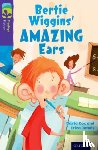 Cox, David, James, Erica - Oxford Reading Tree TreeTops Fiction: Level 11: Bertie Wiggins' Amazing Ears