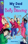 Gates, Susan - Oxford Reading Tree TreeTops Fiction: Level 11 More Pack B: My Dad Does Belly Dancing