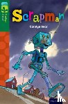 Bear, Carolyn - Oxford Reading Tree TreeTops Fiction: Level 12: Scrapman
