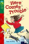 Krailing, Tessa - Oxford Reading Tree TreeTops Fiction: Level 12 More Pack A: Here Comes Trouble