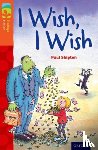 Shipton, Paul - Oxford Reading Tree TreeTops Fiction: Level 13: I Wish, I Wish