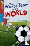 MacDonald, Alan - Oxford Reading Tree TreeTops Fiction: Level 15: The Worst Team in the World