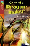 Isherwood, Shirley - Oxford Reading Tree TreeTops Fiction: Level 15 More Pack A: Go to the Dragon-Maker