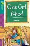 Blake, Jon - Oxford Reading Tree TreeTops Fiction: Level 16 More Pack A: One Girl School