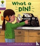 Hunt, Roderick - Oxford Reading Tree: Level 1+: More First Sentences C: What a Din!