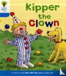 Hunt, Roderick - Oxford Reading Tree: Level 3: More Stories A: Kipper the Clown