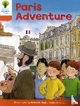 Hunt, Roderick - Oxford Reading Tree: Level 6: More Stories B: Paris Adventure