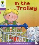 Hunt, Roderick, Young, Annemarie - Oxford Reading Tree: Level 1+: Decode and Develop: In the Trolley