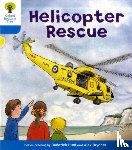 Hunt, Roderick, Young, Annemarie - Oxford Reading Tree: Level 3: Decode and Develop: Helicopter Rescue