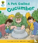 Hunt, Rod, Young, Annemarie, Brychta, Alex - Oxford Reading Tree: Level 5: Decode and Develop a Pet Called Cucumber