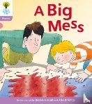 Hunt, Roderick, Ruttle, Kate - Oxford Reading Tree: Level 1+: Floppy's Phonics Fiction: A Big Mess