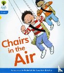 Hunt, Roderick, Ruttle, Kate - Oxford Reading Tree: Level 3: Floppy's Phonics Fiction: Chairs in the Air