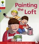 Hunt, Roderick, Ruttle, Kate, Hepplewhite, Debbie - Oxford Reading Tree: Level 4: Floppy's Phonics Fiction: Painting the Loft