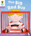 Hunt, Roderick, Shipton, Paul - Oxford Reading Tree: Level 1+ More a Decode and Develop The Big Red Bus