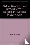Hunt, Roderick, Shipton, Paul - Oxford Reading Tree: Level 3 More a Decode and Develop Mister Haggis