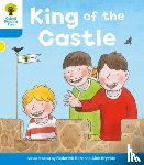 Hunt, Roderick, Shipton, Paul - Oxford Reading Tree: Level 3 More a Decode and Develop King of the Castle