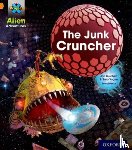 Burchett, Jan, Vogler, Sara - Project X: Alien Adventures: Orange: The Junk Cruncher