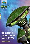 Tallent, Linda - Project X Alien Adventures: Project X Alien Adventures: Teaching Handbook Year 2/P3