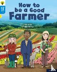 Miles, Liz - Oxford Reading Tree Word Sparks: Level 3: How to be a Good Farmer