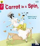 Scott, Benjamin - Oxford Reading Tree Word Sparks: Level 4: Carrot in a Spin