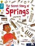 Nelson, Jo - Oxford Reading Tree Word Sparks: Level 9: The Secret Story of Springs