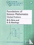 Sivia, D. S. (, Rawlings, S. G. ( - Foundations of Science Mathematics: Worked Problems