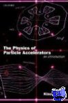 Wille, Klaus (Professor of Physics, Professor of Physics, University of Dortmund) - The Physics of Particle Accelerators - An Introduction