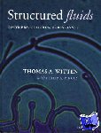 Witten, Thomas A. (, James Franck Institute, University of Chicago, Illinois, USA) - Structured Fluids - Polymers, Colloids, Surfactants