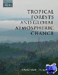  - Tropical Forests and Global Atmospheric Change