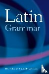 Morwood, The late JamesFellow ( - A Latin Grammar