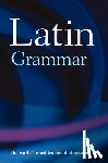Morwood, James - A Latin Grammar