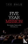 Bale, Tim (Professor of Politics - Five Year Mission