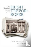  - One Hundred Letters From Hugh Trevor-Roper