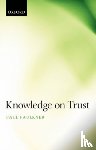 Faulkner, Paul (University of Sheffield) - Knowledge on Trust