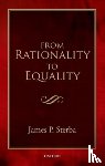 Sterba, James P. (University of Notre Dame) - From Rationality to Equality