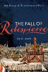 Jones, Colin (Emeritus Professor of Cultural History - The Fall of Robespierre