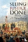 Friedland, Paul (Cornell University) - Seeing Justice Done