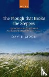 Moon, David (Anniversary Professor - The Plough that Broke the Steppes