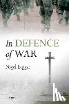Biggar, Nigel (Regius the McDonald Centre for Theology - In Defence of War