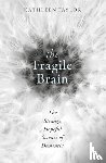 Taylor, Kathleen (Research scientist in the Department of Physiology - The Fragile Brain