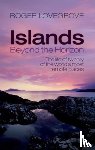 Lovegrove, Roger (Former Director of the Royal Society for the Protection of Birds - Islands Beyond the Horizon