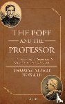 Howard, Thomas Albert (Professor of History and the Humanities and holder of the Phyllis and Richard Duesenberg Chair in Christian Ethics - The Pope and the Professor