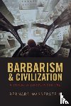 Wasserstein, Bernard (Harriet and Ulrich Meyer Professor of History - Barbarism and Civilization