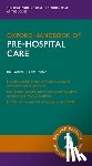 Greaves, Ian (Consultant in Emergency Medicine, Porter, Sir Keith (Professor of Clinical Traumatology - Oxford Handbook of Pre-hospital Care