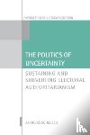 Schedler, Andreas (Professor of Political Science - The Politics of Uncertainty