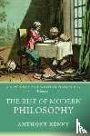 Kenny, Anthony (University of Oxford) - The Rise of Modern Philosophy