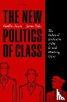 Evans, Geoffrey (Professor of the Sociology of Politics, Tilley, James (Professor of Politics - The New Politics of Class