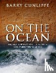 Cunliffe, Sir Barry (Emeritus Professor of European Archaeology - On the Ocean